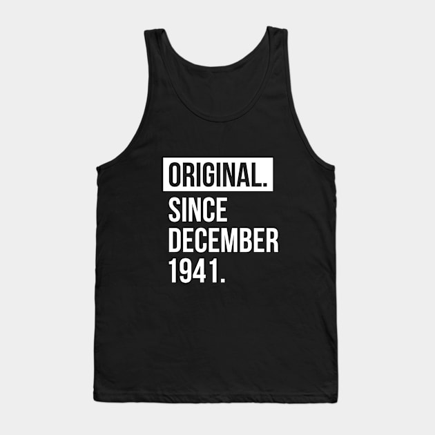 1941 December 76 years old birthday Tank Top by hoopoe